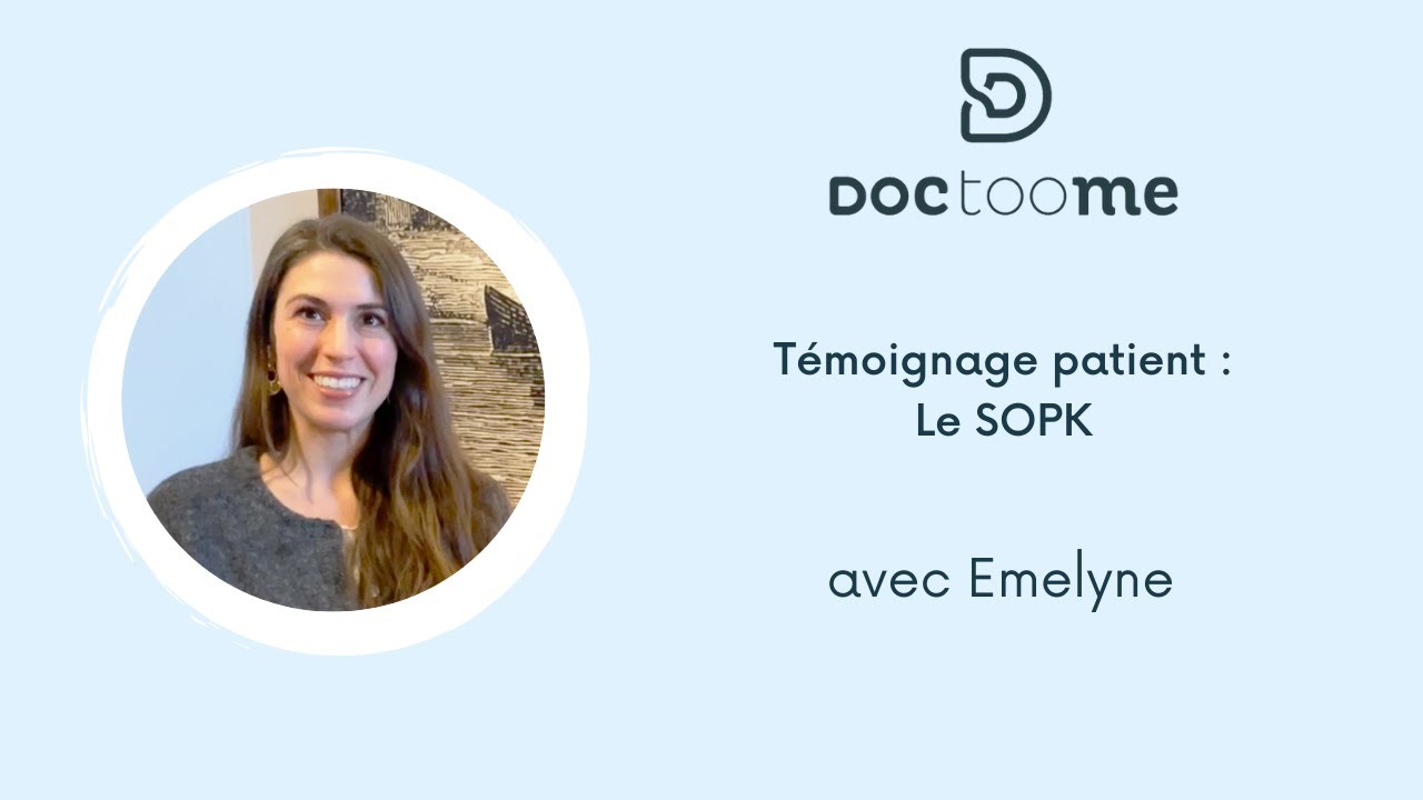 SOPK • Témoignage patient : le SOPK avec Emelyne | Doctoome