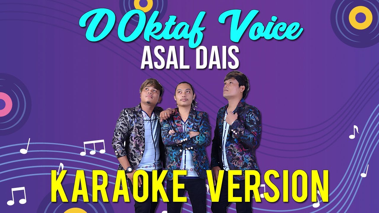 KARAOKE ASAL DAIS - D'OKTAF VOICE