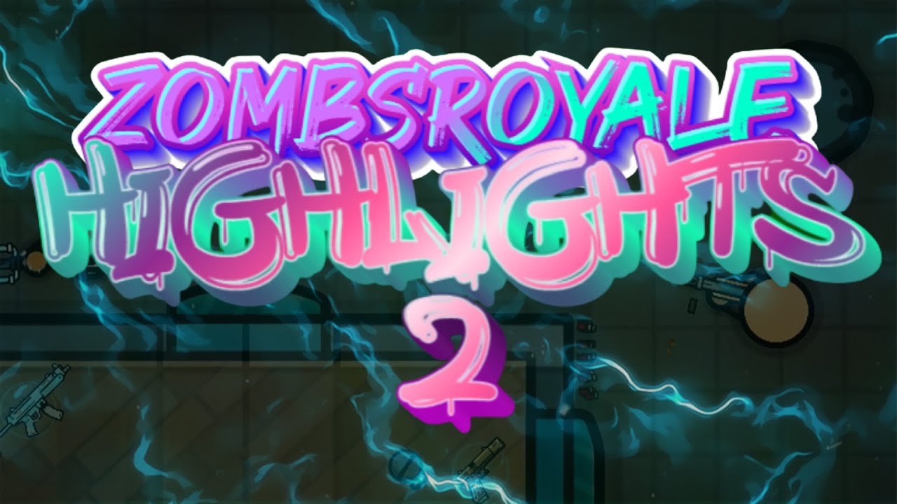 Zombs Royale HIGHLIGHTS 2 | Epik