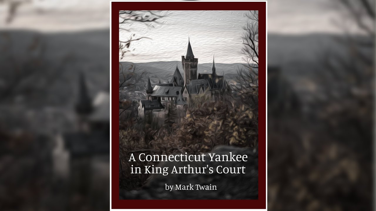 A Connecticut Yankee in King Arthur's Court by Mark Twain | Free Audiobook