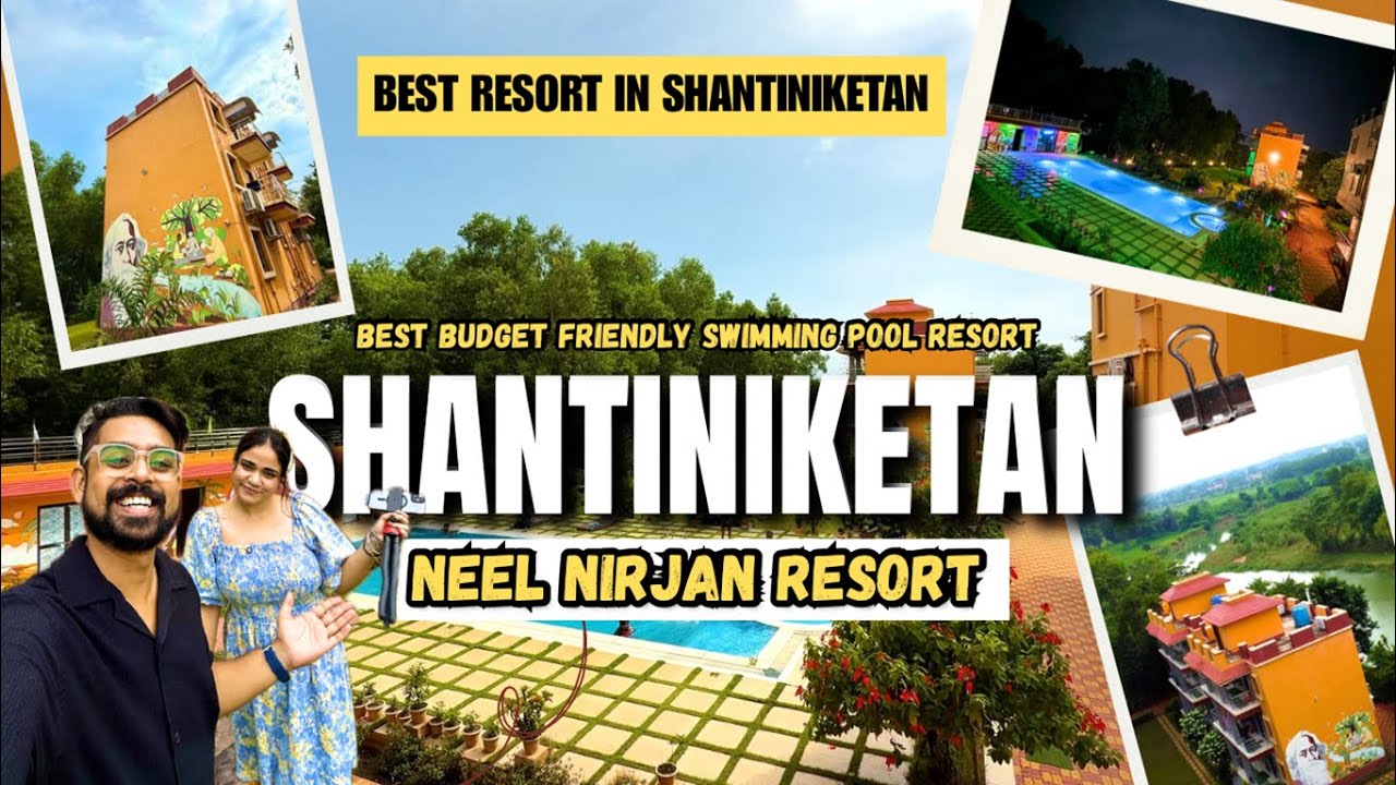 SHANTINIKETAN e  Budget Friendly Resort সাথে Swimming Pool | Neel Nirjan Resort | Shantiniketan 2025