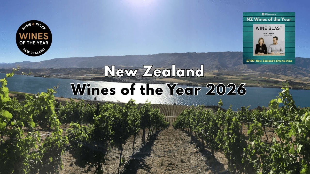 New Zealand Wines of the Year 2026 - Wine Blast podcast with Susie & Peter