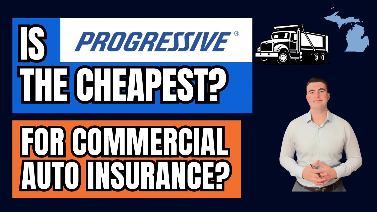 Is Progressive the Cheapest for Commercial Auto Insurance in Michigan?