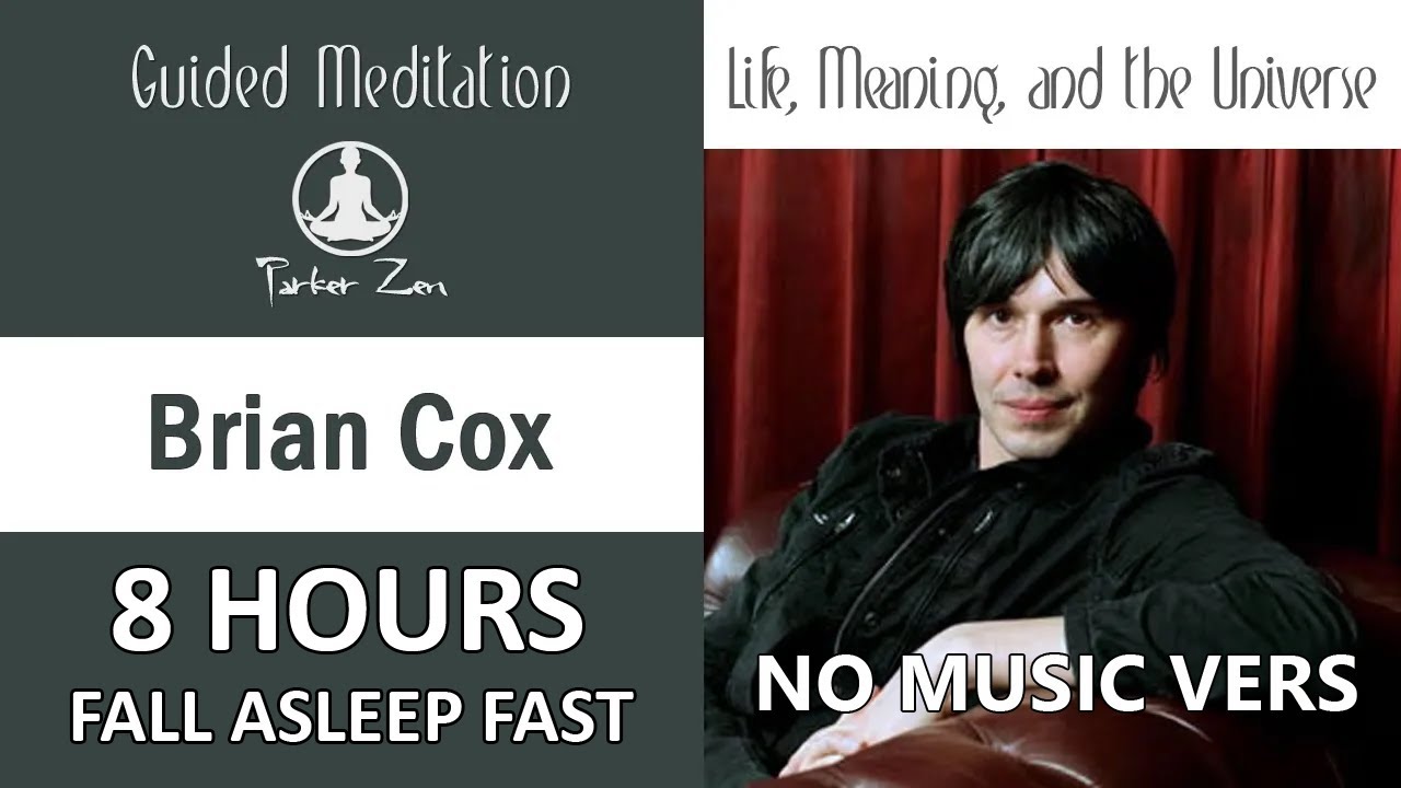 Fall Asleep Fast with Brian Cox | 8-Hour Sleep Remix (NO MUSIC) | Finding Meaning in the Universe