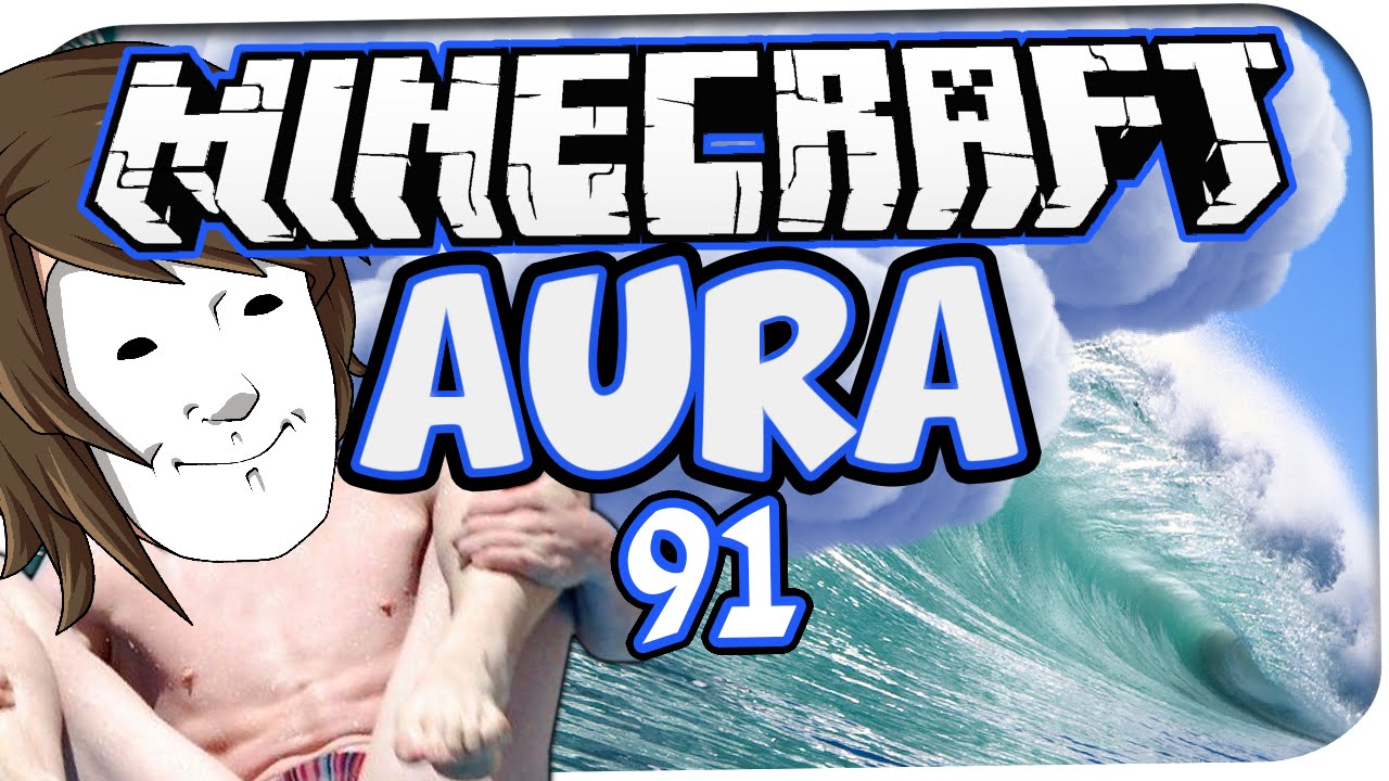 MINECRAFT: AURA ☆ #91 - N BIZKEN WASSER! ☆ Let's Play Minecraft: Aura