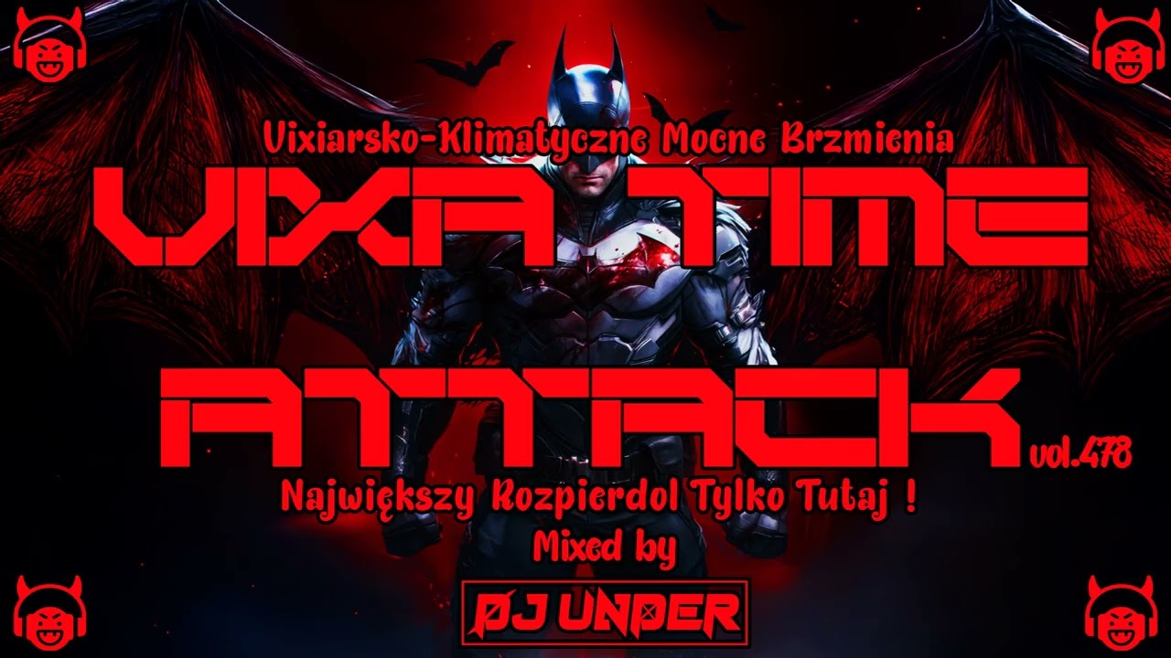 ❌☣VIXA TIME ATTACK☣❌SROGI ŁOMOT💥💥vol.478💥💥DJ UNDER💥💥✔
