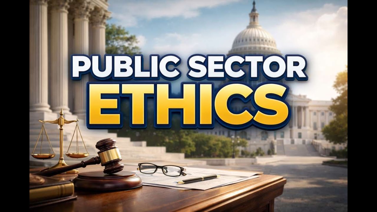 PUBLIC SECTOR ETHICS