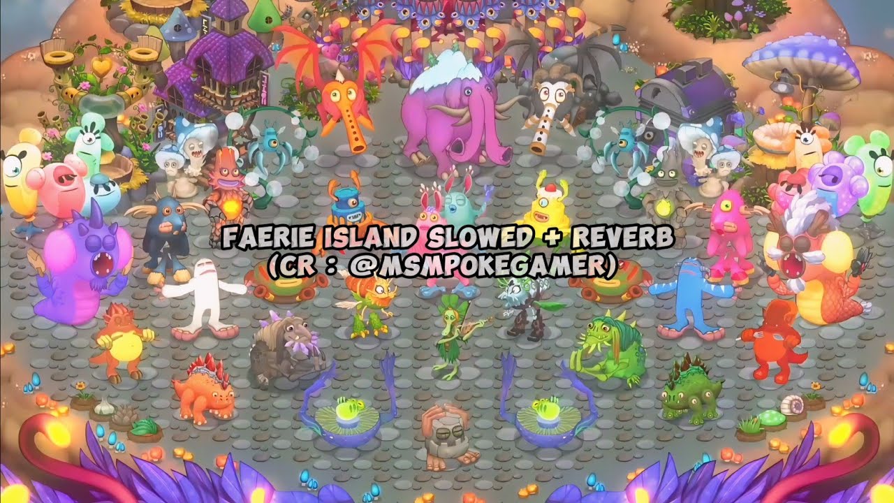 Faerie Island Slowed + Reverb My Singing Monsters - (CR : @MSMPokeGamer)