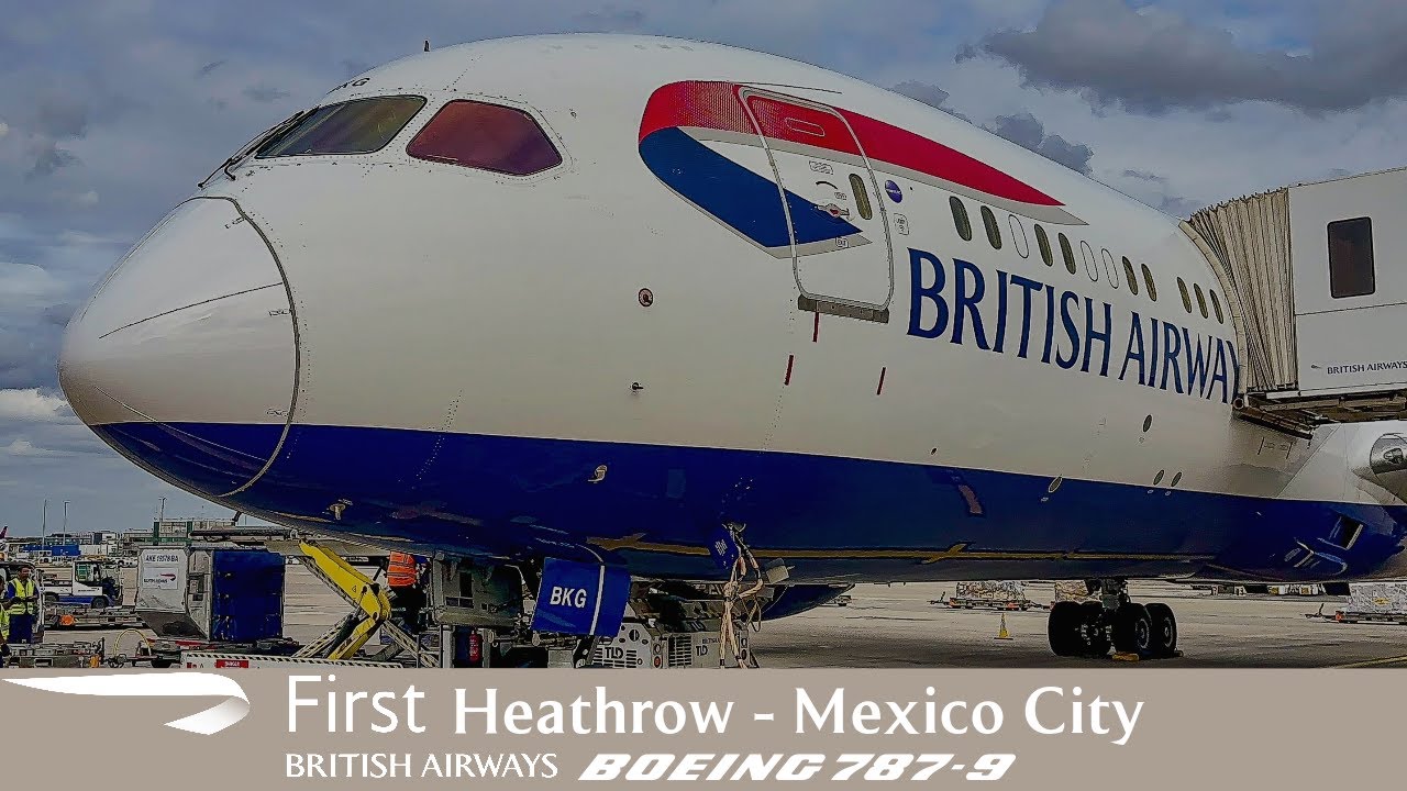 British Airways First | Boeing 787-9 | Heathrow ➡️ Mexico City