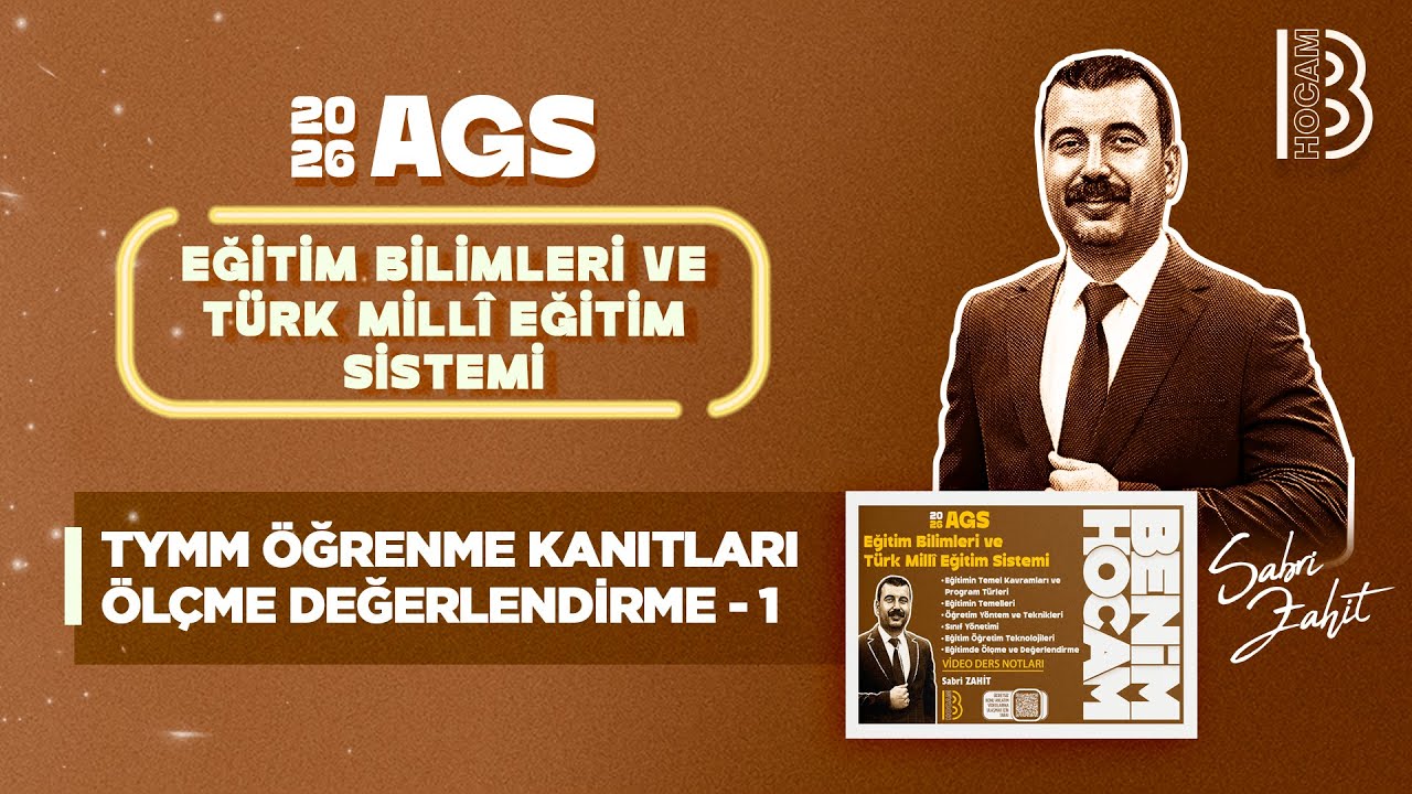 41) MEB - AGS - TYMM Öğrenme Kanıtları Ölçme Değerlendirme 1 - Sabri ZAHİT - 2026