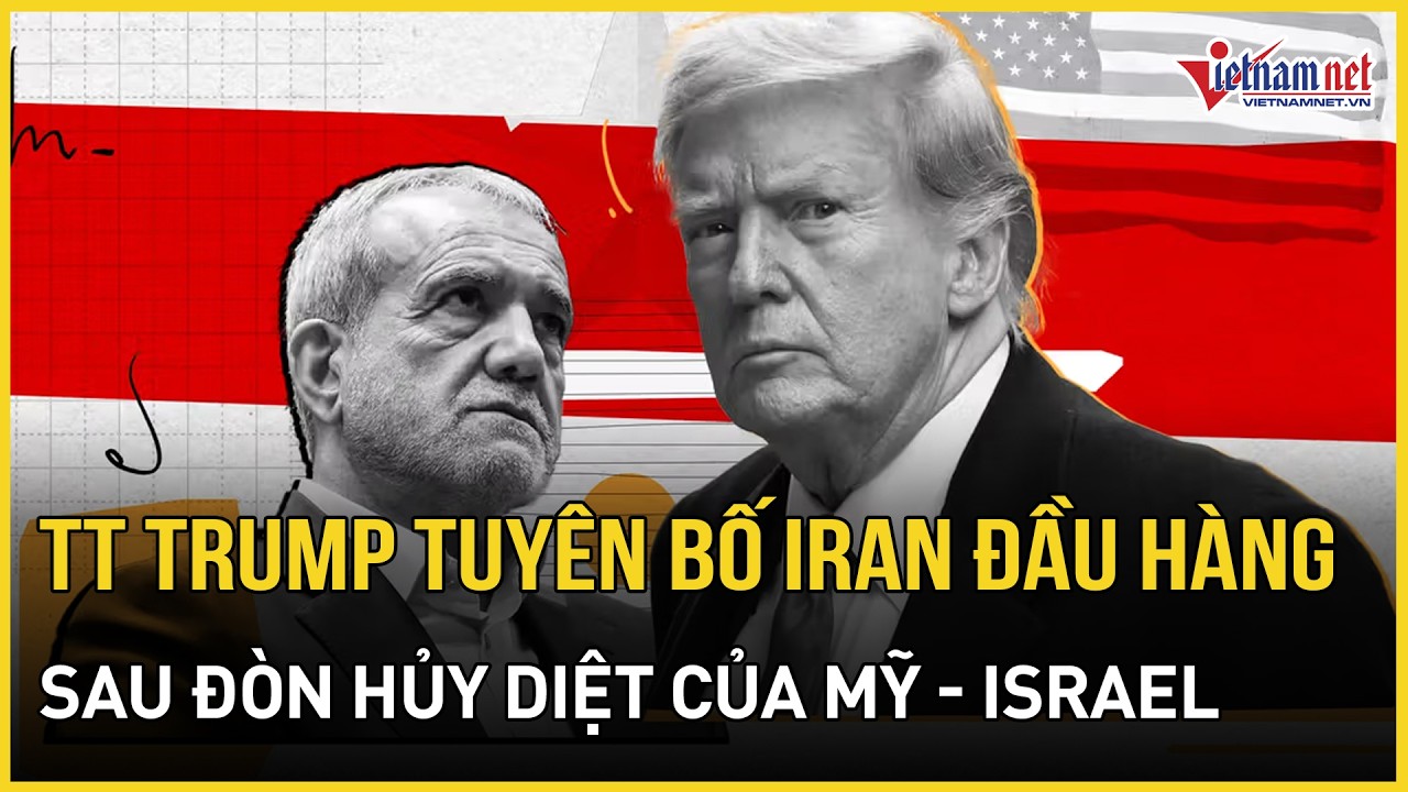 NÓNG RỰC: TT Trump tuyên bố Iran đã 