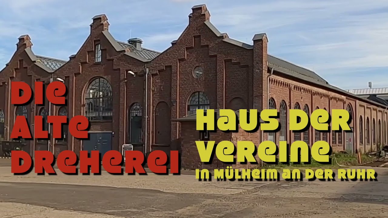 Die Alte Dreherei - Haus der Vereine in Mülheim an der Ruhr
