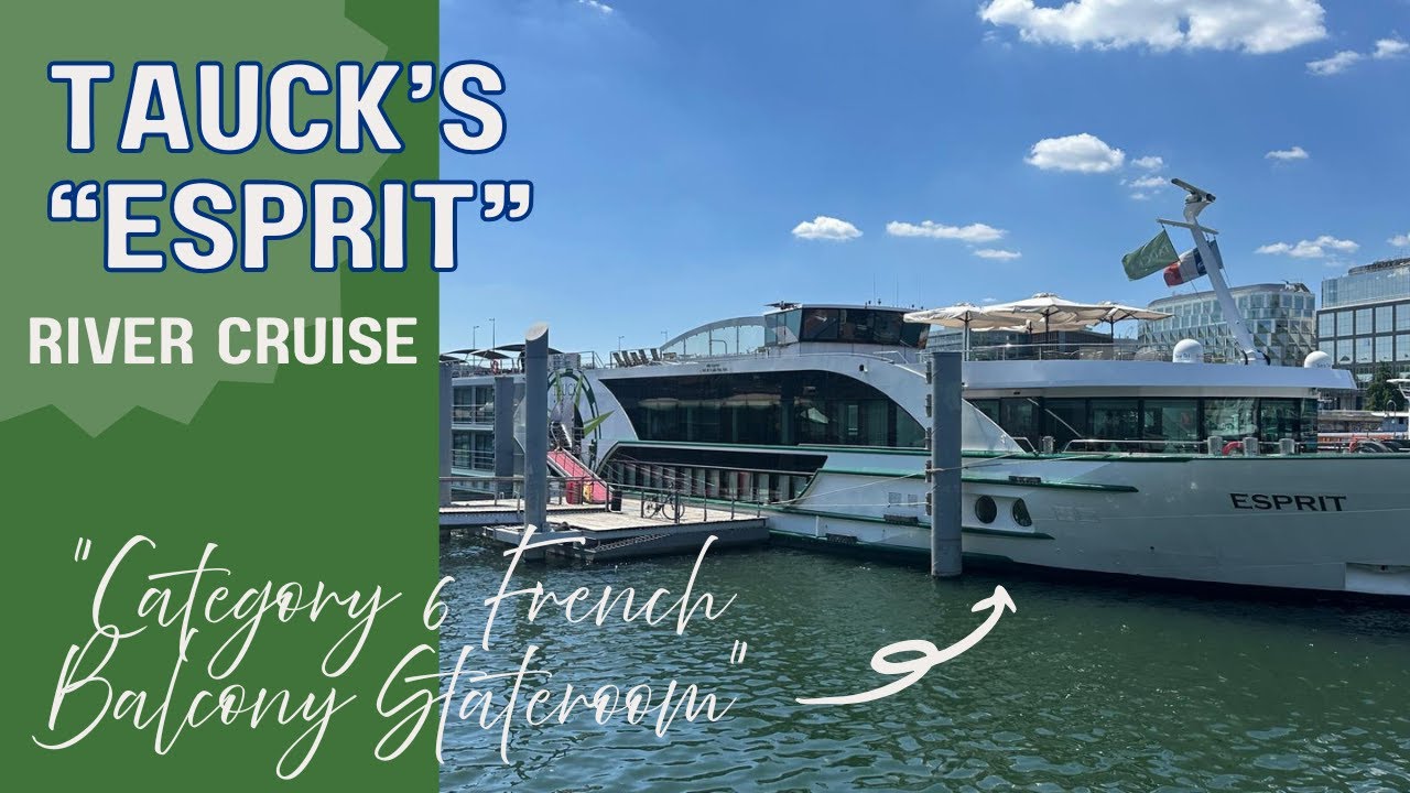 Inside Tauck's Esprit River Cruise 
