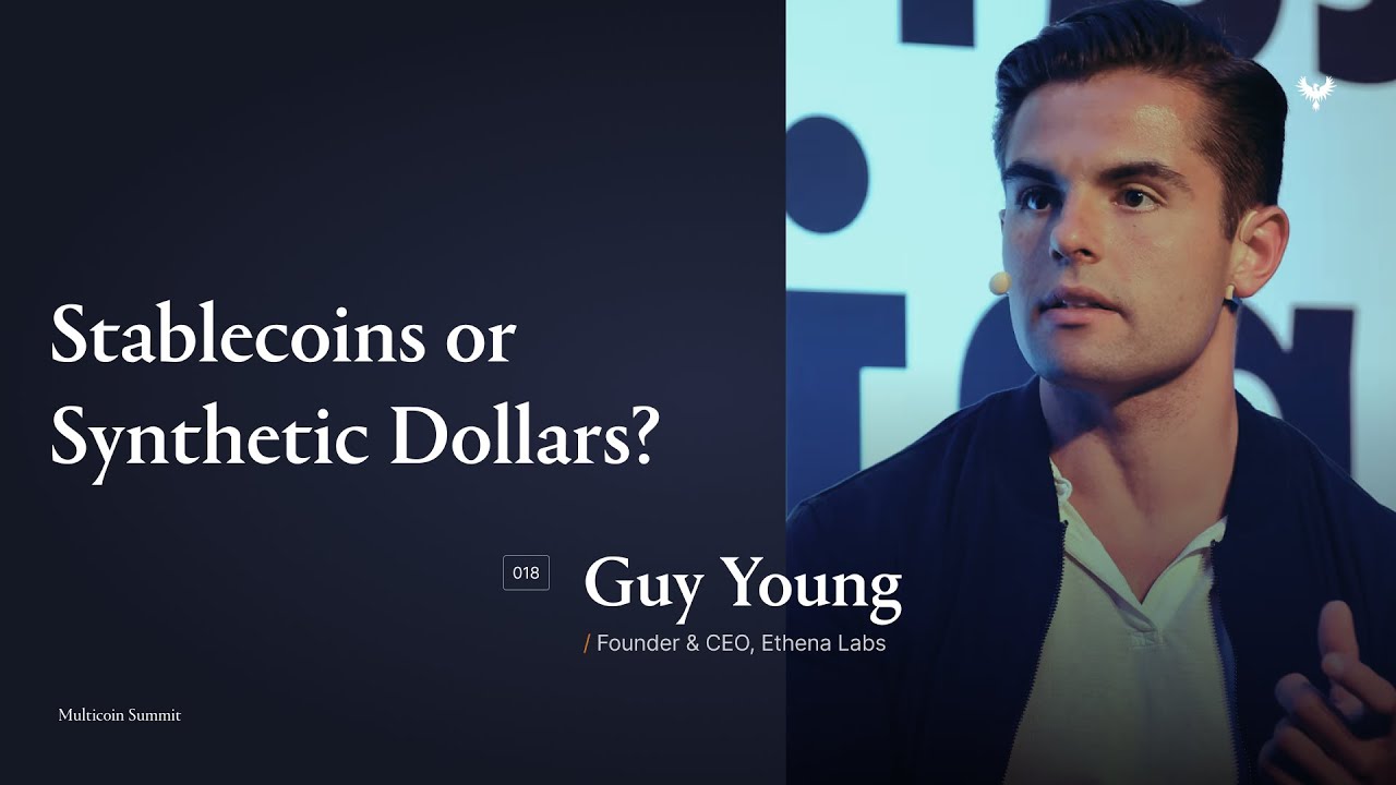 Stablecoins or Synthetic Dollars? | Guy Young | Multicoin Summit 2025