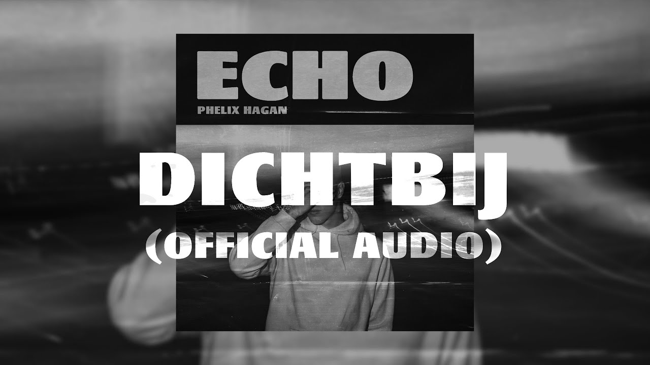 Phelix Hagan - Dichtbij (Official Audio)