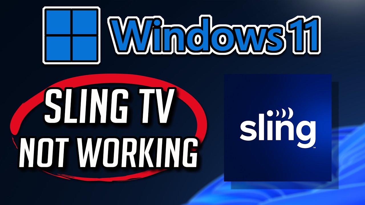 Sling TV app Not Working or Not Opening on Windows 11 / 10