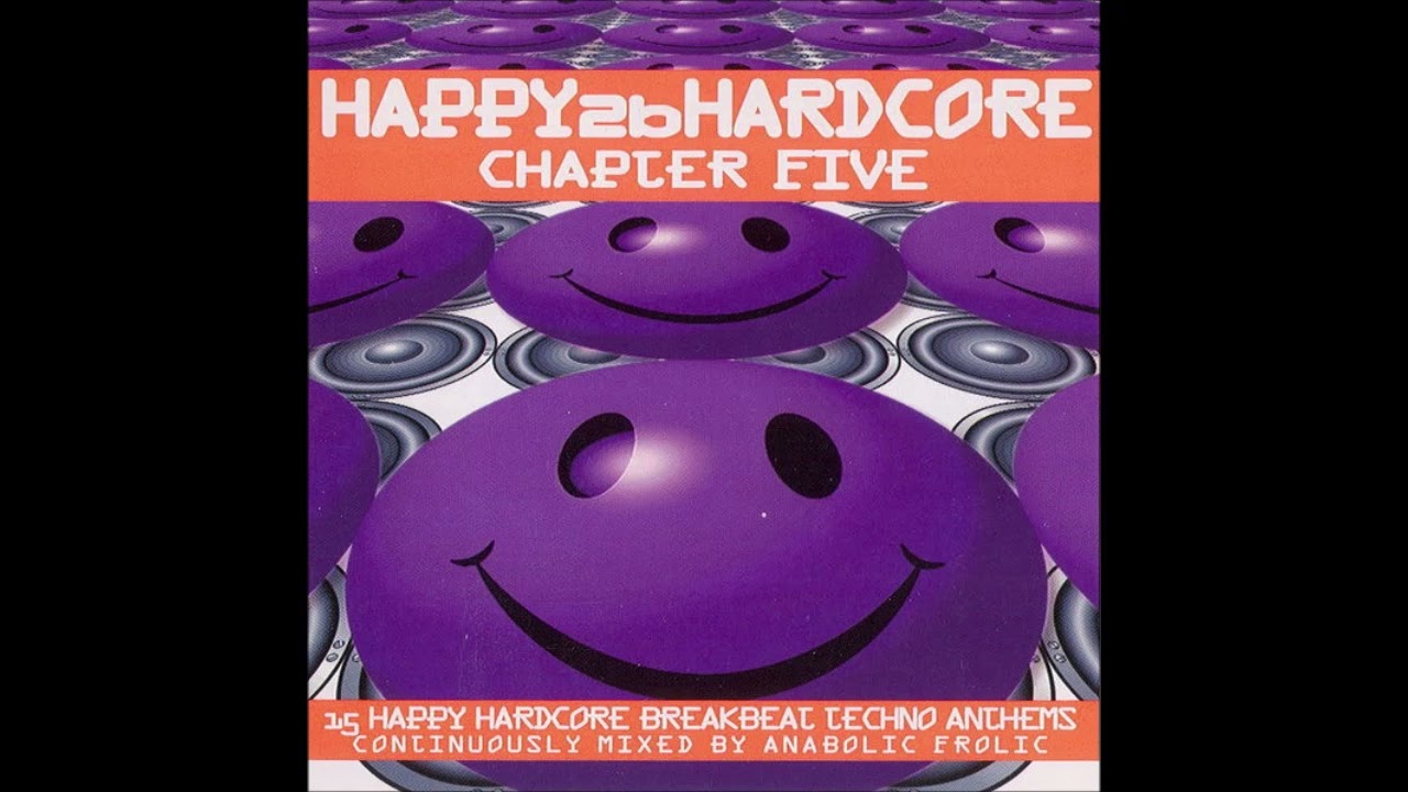 Anabolic Frolic - Happy 2b Hardcore - Chapter Five (2001)