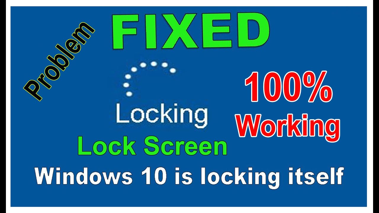How To Solve Lock Screen Problem in Windows 10 | Locking Automatically