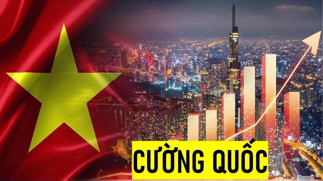 Việt Nam Và Con Đường Trở Thành Cường Quốc Như Thế Nào ?