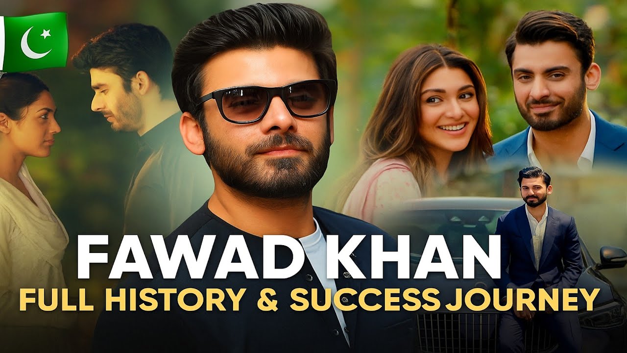 FAWAD KHAN FULL HISTORY & SUCCESS JOURNEY