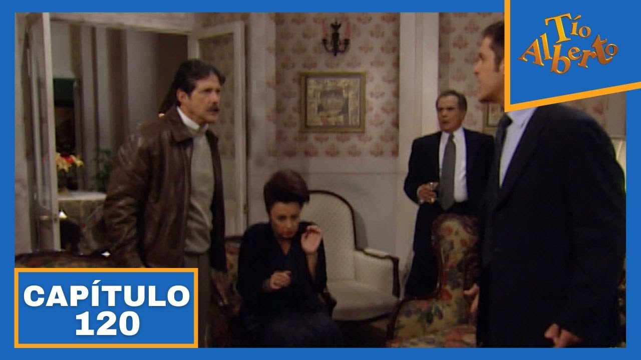 T&iacute;o Alberto | Cap&iacute;tulo 120 | Alberto al conocer la verdad sale en busca de venganza