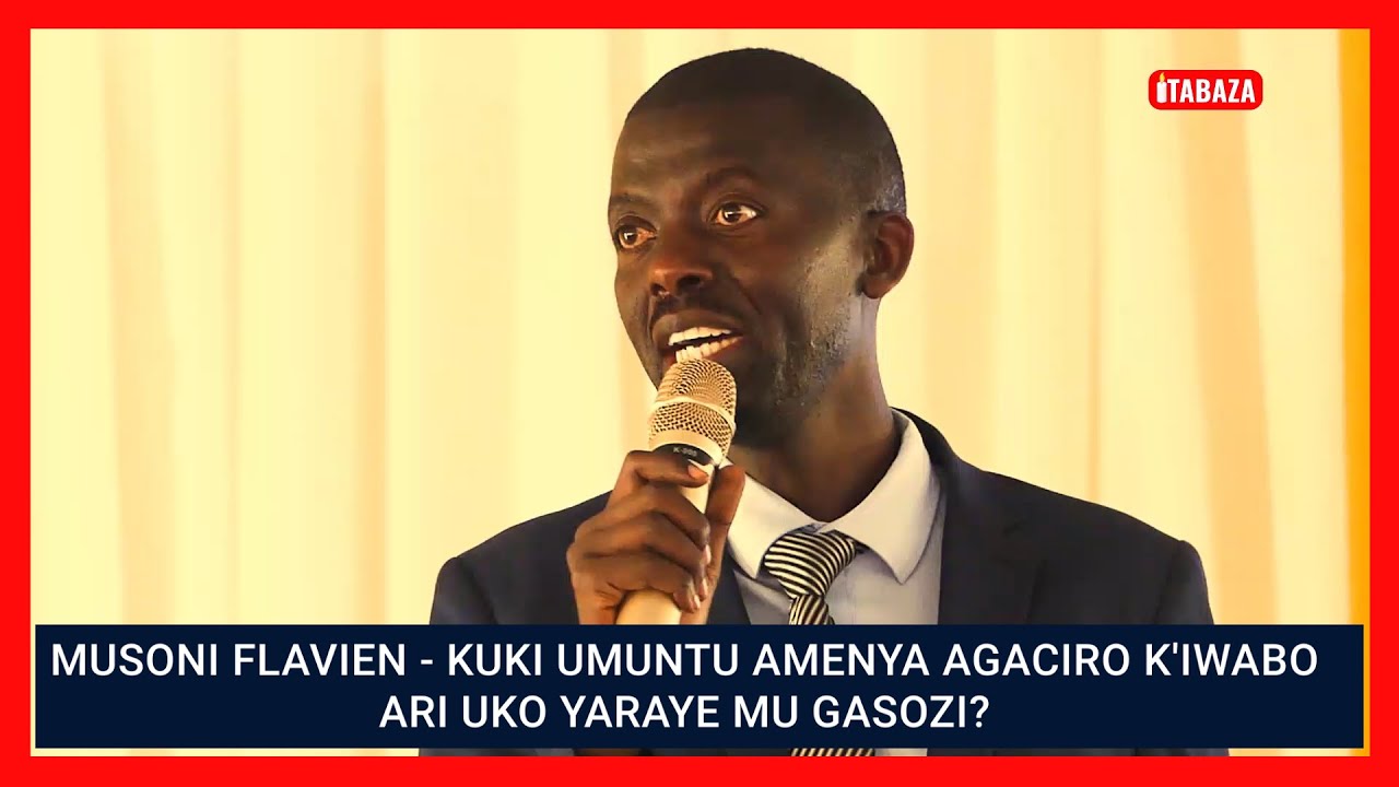 Musoni Flavien - Kuki Umuntu amenya agaciro k'Iwabo ari uko yaraye mu gasozi?