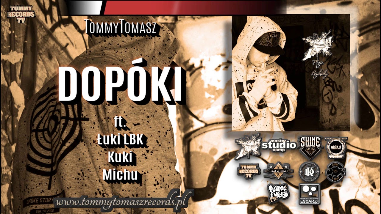 TommyTomasz - DOPÓKI ft. Łuki LBK,Kuki,Michu [ TommyRecords2020 ]