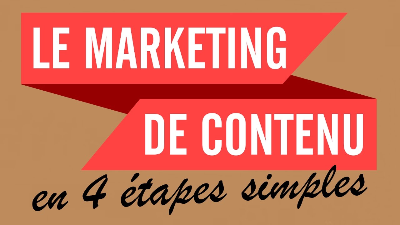 LE MARKETING DE CONTENU EN 4 &Eacute;TAPES SIMPLES