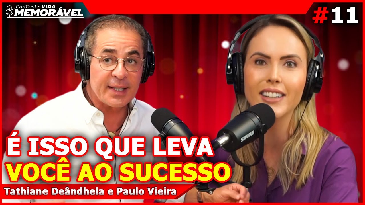 COMO ENCONTRAR O PROP&Oacute;SITO (Paulo Vieira) | PODCAST VIDA MEMOR&Aacute;VEL  #011
