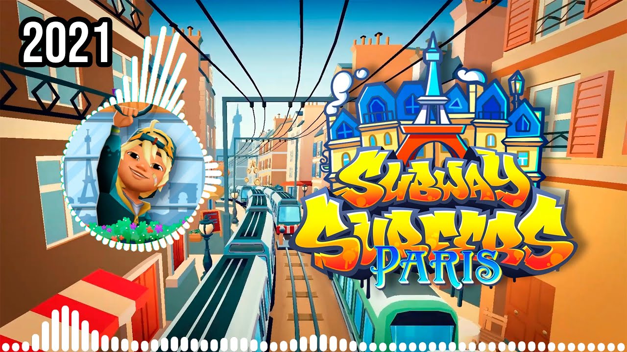 SUBWAY SURFERS PARIS 2021 | FULL THEME SONG OFFICIAL HD