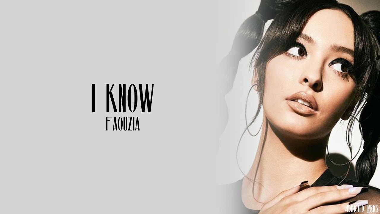 Faouzia - I Know (Lyrics)