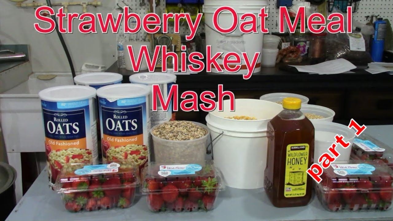 Strawberry Oat Meal Whiskey Mash  part 1