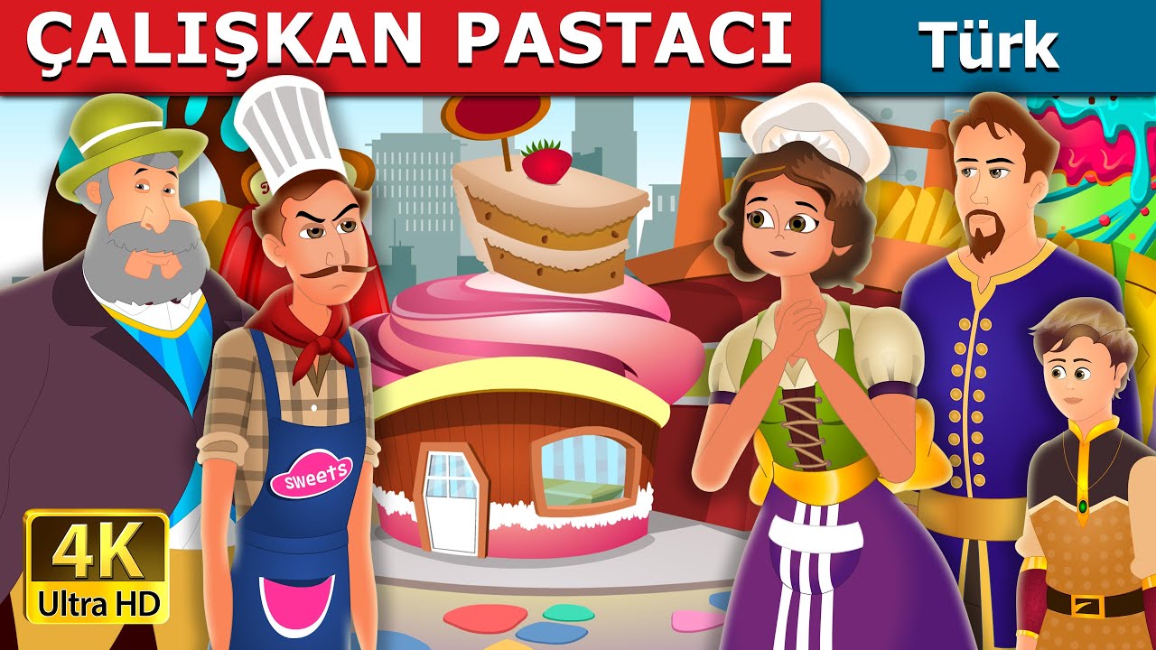 &Ccedil;ALIŞKAN PASTACI | The Hardworking Confectioner Story in Turkish | Turkish Fairy Tales