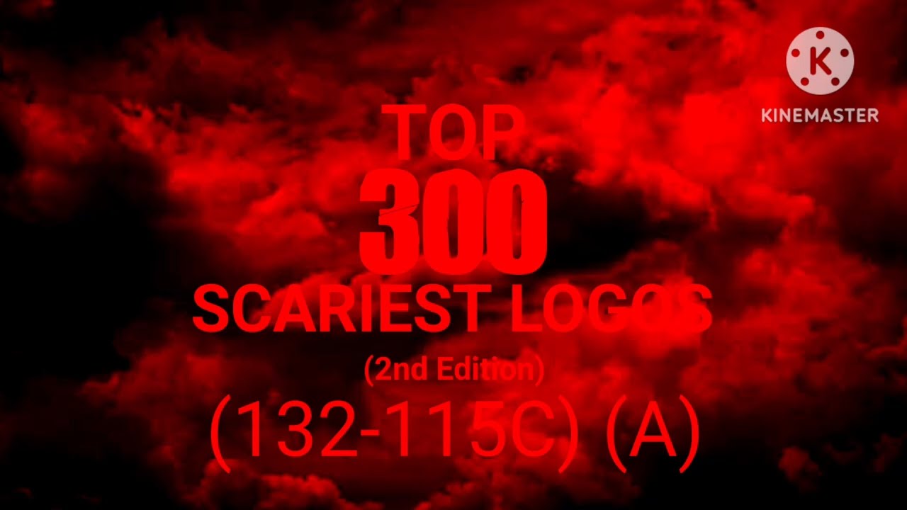 Top 300 Scariest Logos (2nd Edition) (Part 13; 132-115C) (Part A)