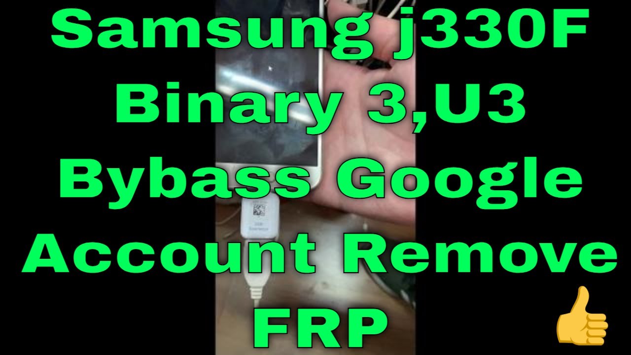 J330F Binary 3 U3 Bypass Google Account Remove Google Account FRP