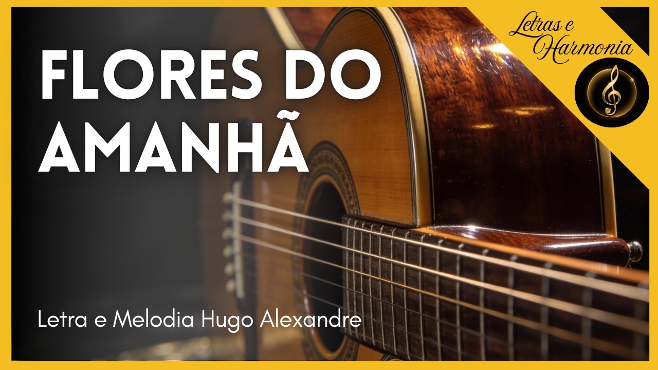 Flores do Amanhã - Louvor que Renova a Esperança - Louvor Gospel
