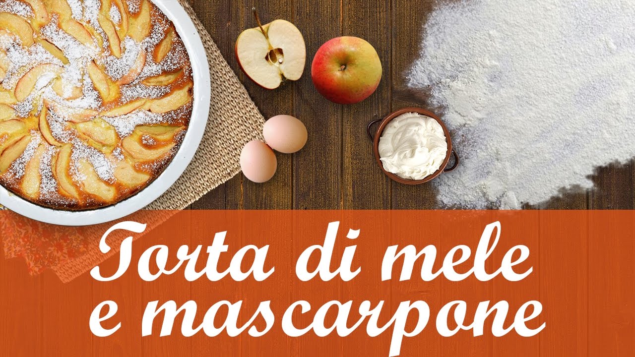 Torta di mele e mascarpone molto soffice - Ricetta veloce e semplice