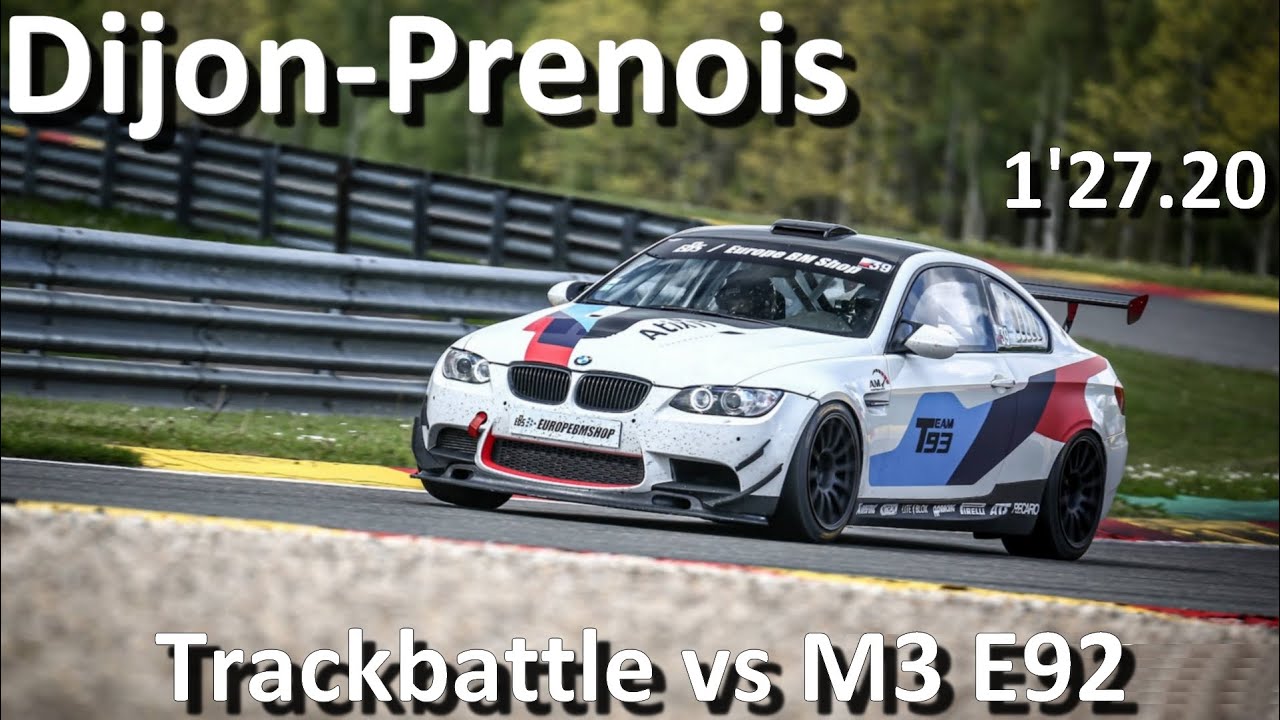 Dijon Prenois - Track Battles M3 E92 & Best Lap 1'27 - EBS / TEAM93 / AMP / TUBAUTO
