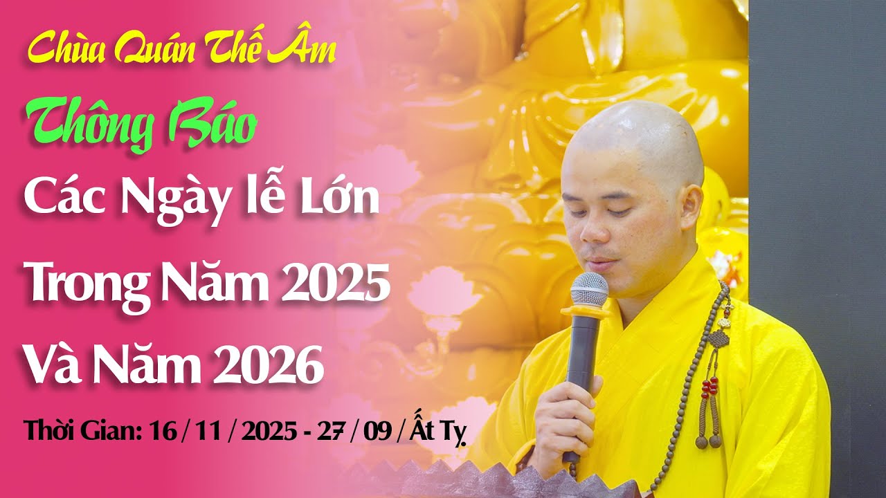 THÔNG BÁO CÁC NGÀY LỄ LỚN TRONG NĂM 2025 VÀ NĂM 2026 TẠI CHÙA QUÁN THẾ ÂM