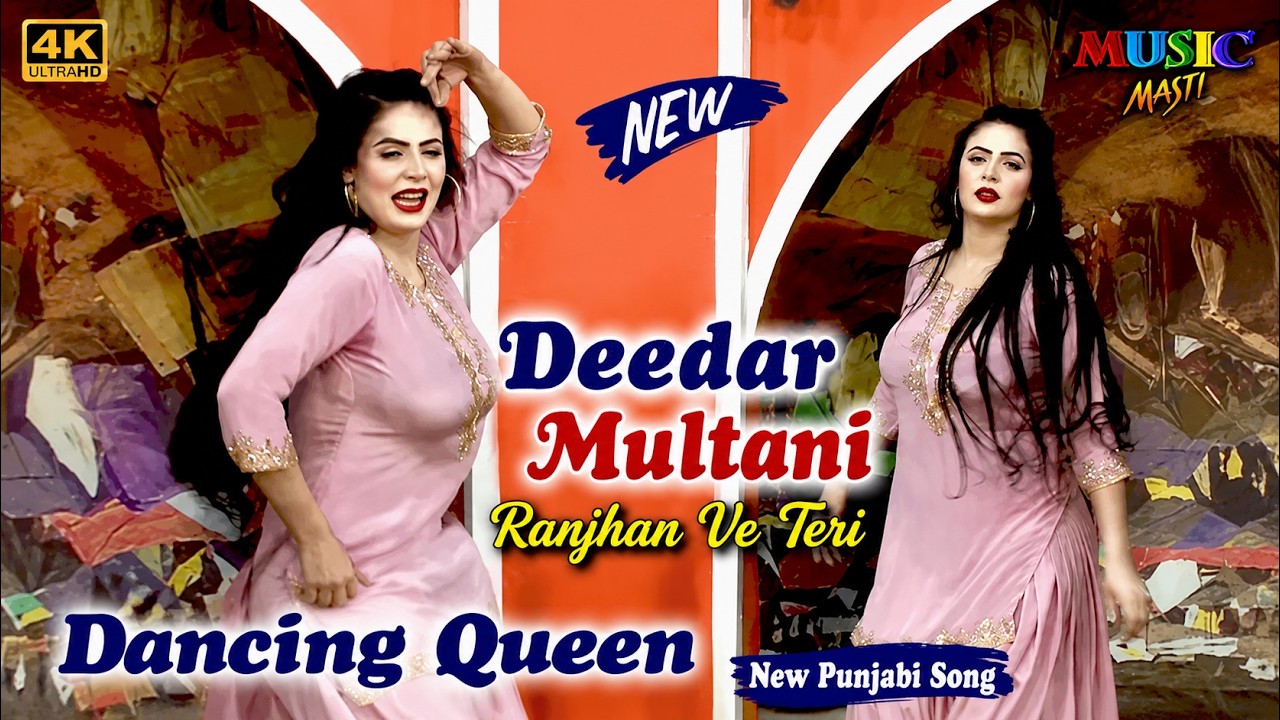 Deedar Multani | Ranjhan Ve Teri | New Punjabi Song 2023 | New Pakistani Mujra Dance Performance