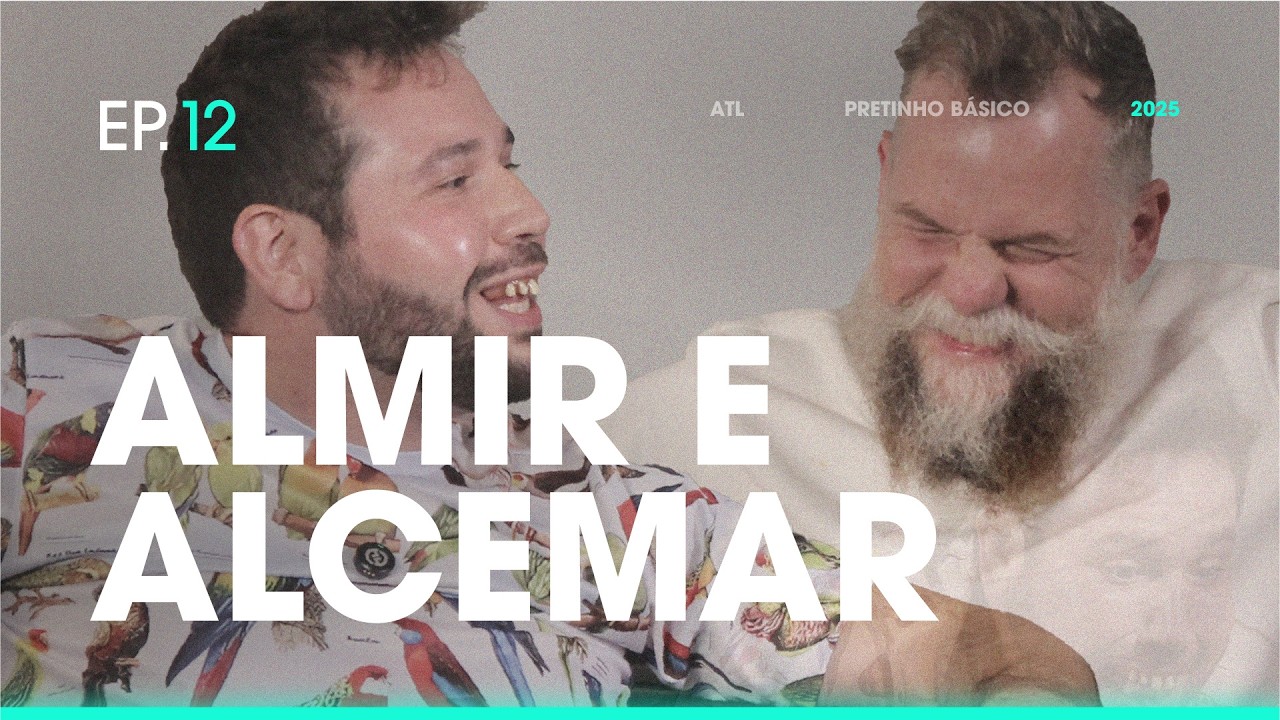 ALMIR E ALCEMAR | A história do Pretinho Básico contada pelo seu criador | ATL TV