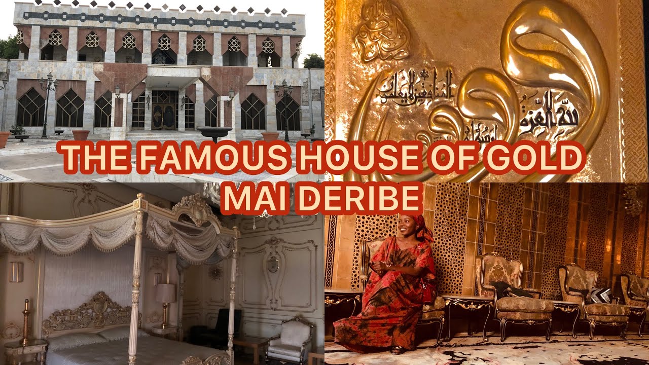 THE FAMOUS HOUSE OF GOLD ,WHAT ARE THE SECRET  INSIDE THE MAI DERIBE HOUSE #nigeriaentertainment