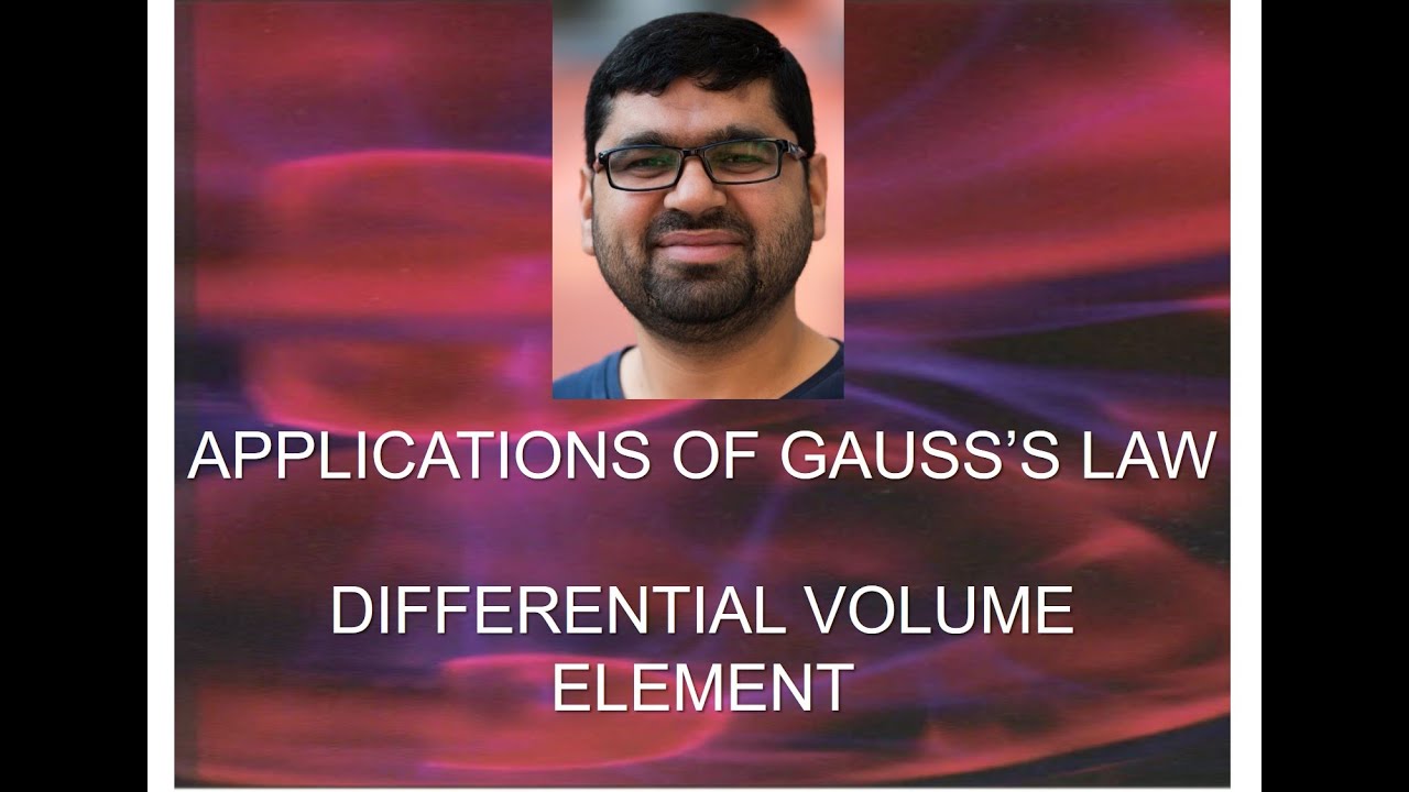 Applications of Gauss's Law: Differential Volume Element