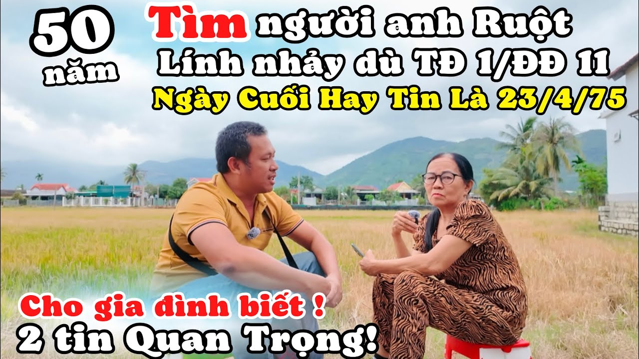 Tìm Người Anh Ruột Là Lính Nhảy Dù Mất Tích 50 Năm Qua. Thông Tin Quan Trọng Từ Trận Đ.ánh Cuối Cùng