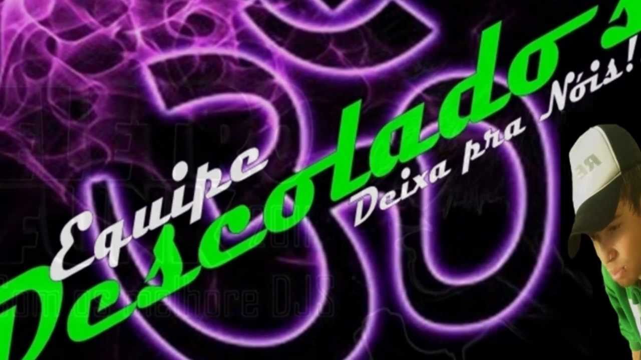 Mc Colibri - Britadeira (Dj Cleber Mix )Eq DescOladO's 2011. 3 anos