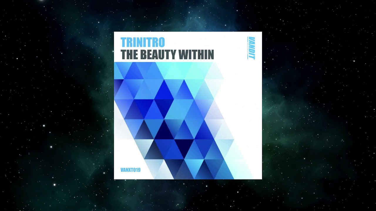 TriNiTro - The Beauty Within (Extended Mix) [VANDIT RECORDS]