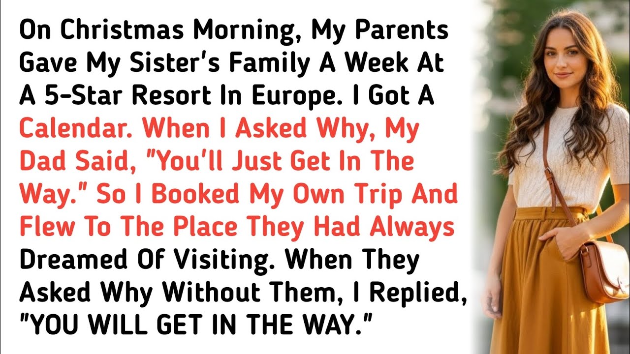 On Christmas Morning, My Parents Gave My Sister's Family A Week At A 5-Star Resort In Europe