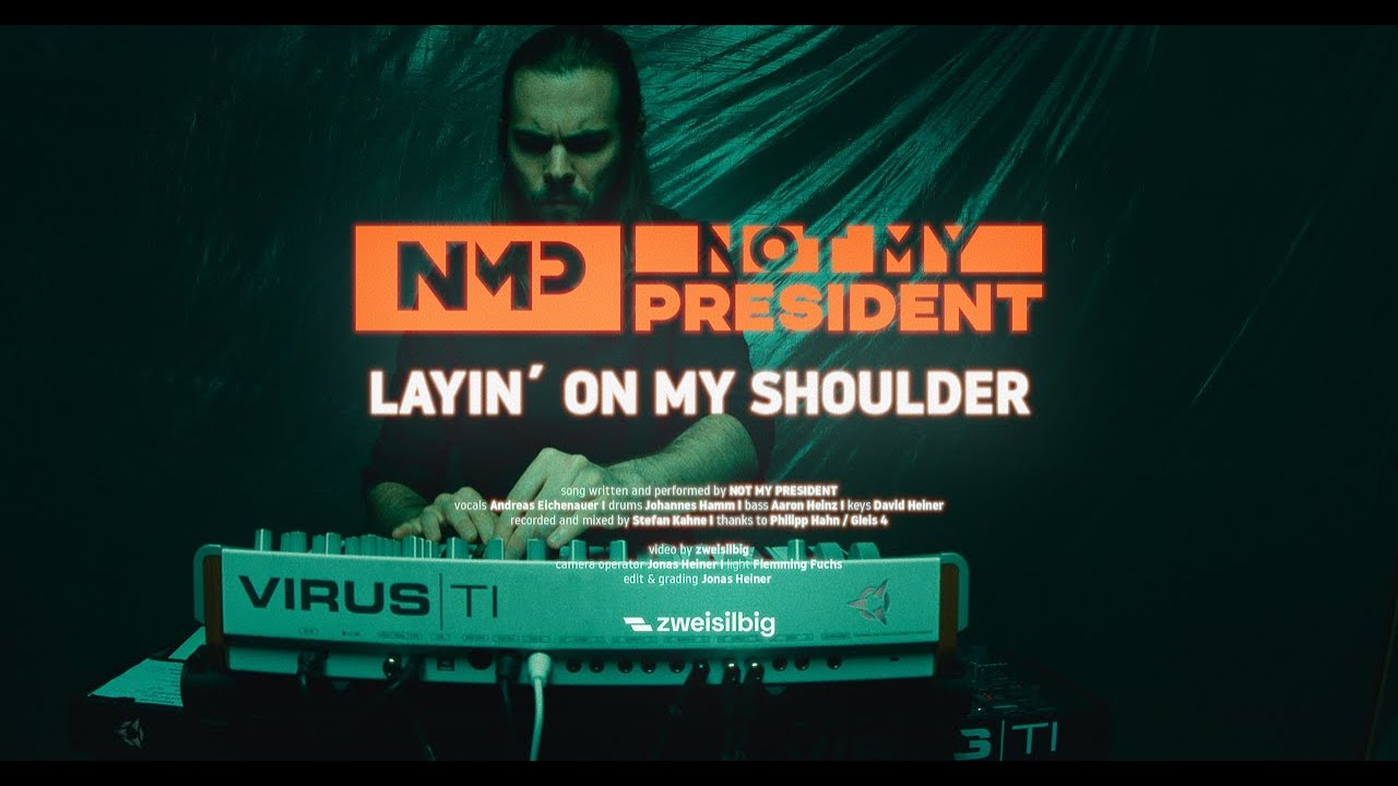 Not My President - Layin' On My Shoulder (Gleis4 Session)