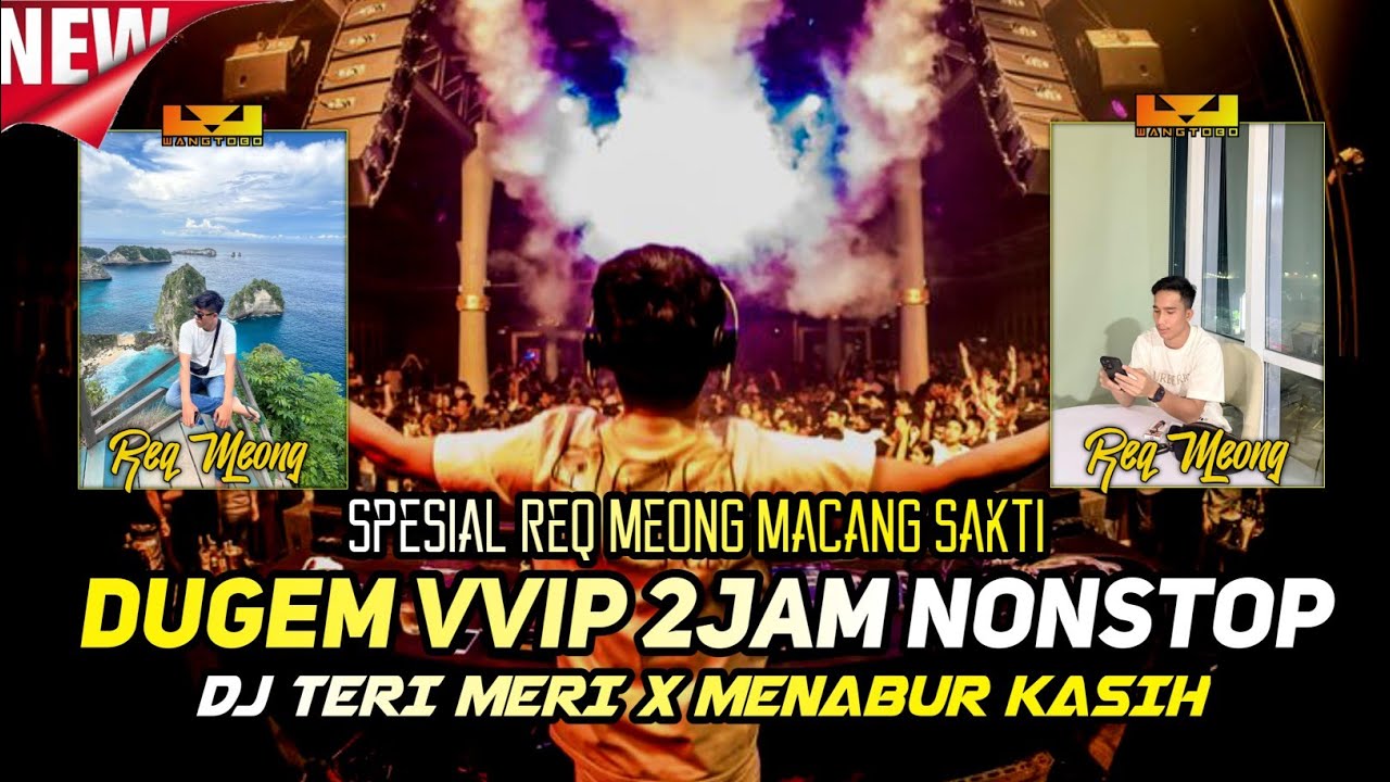 DJ DUGEM FUNKOT 2JAM NONSTOP TERBARU 2026 - DJ TERI MERI X MENABUR KASIH - REQUEST MEONG VVIP 26