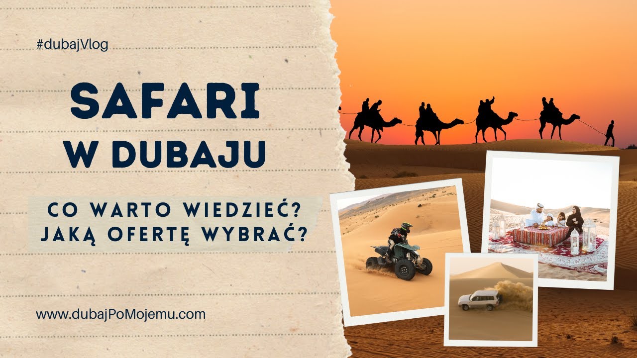 DESERT SAFARI | Co Warto Wiedzieć Przed Wyborem Odpowiedniej Oferty